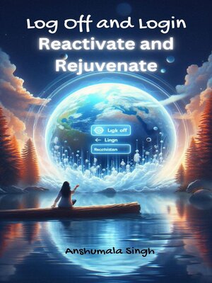 cover image of Log Off and Login – Reactivate and Rejuvenate